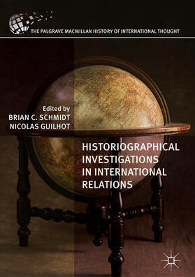 Schmidt / Guilhot |  Historiographical Investigations in International Relations | eBook | Sack Fachmedien
