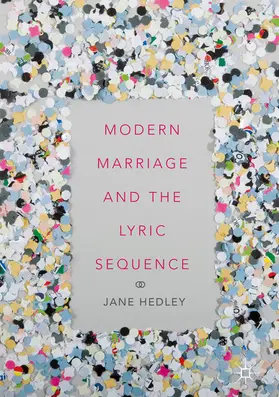 Hedley |  Modern Marriage and the Lyric Sequence | eBook | Sack Fachmedien