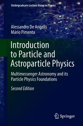 Pimenta / De Angelis |  Introduction to Particle and Astroparticle Physics | Buch |  Sack Fachmedien