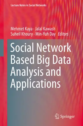 Kaya / Kawash / Khoury | Social Network Based Big Data Analysis and Applications | E-Book | sack.de