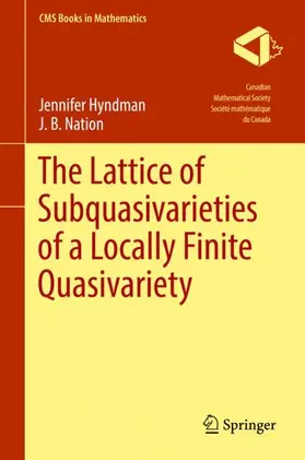 Nation / Hyndman |  The Lattice of Subquasivarieties of a Locally Finite Quasivariety | Buch |  Sack Fachmedien