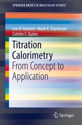 Hansen / Transtrum / Quinn | Titration Calorimetry | Buch | 978-3-319-78249-2 | sack.de