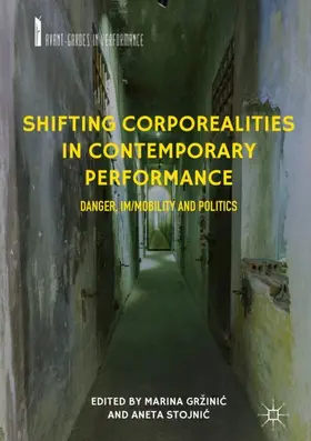 Stojnic´ / Gržinic / Gržinic |  Shifting Corporealities in Contemporary Performance | Buch |  Sack Fachmedien