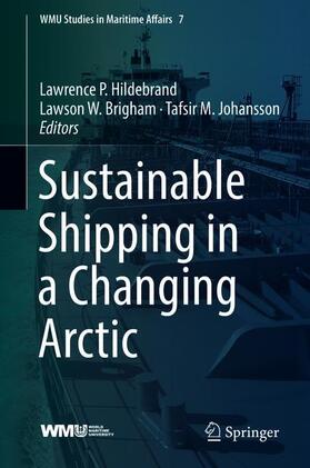 Hildebrand / Johansson / Brigham | Sustainable Shipping in a Changing Arctic | Buch | 978-3-319-78424-3 | sack.de