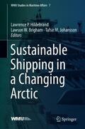 Hildebrand / Johansson / Brigham |  Sustainable Shipping in a Changing Arctic | Buch |  Sack Fachmedien