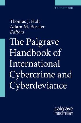 Holt / Bossler |  The Palgrave Handbook of International Cybercrime and Cyberdeviance | Buch |  Sack Fachmedien