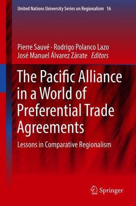Sauvé / Álvarez Zárate / Polanco Lazo |  The Pacific Alliance in a World of Preferential Trade Agreements | Buch |  Sack Fachmedien