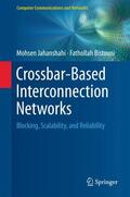 Bistouni / Jahanshahi |  Crossbar-Based Interconnection Networks | Buch |  Sack Fachmedien