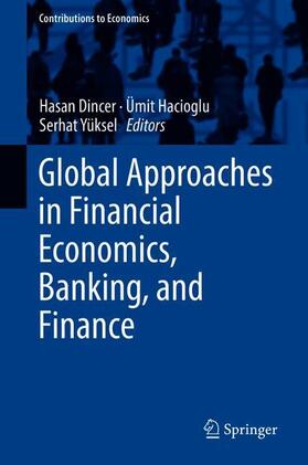 Dincer / Yüksel / Hacioglu |  Global Approaches in Financial Economics, Banking, and Finance | Buch |  Sack Fachmedien