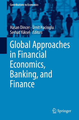 Dincer / Hacioglu / Yüksel | Global Approaches in Financial Economics, Banking, and Finance | E-Book | sack.de