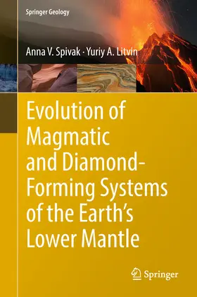 Spivak / Litvin | Evolution of Magmatic and Diamond-Forming Systems of the Earth's Lower Mantle | E-Book | sack.de