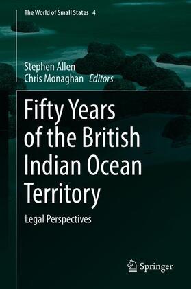 Monaghan / Allen | Fifty Years of the British Indian Ocean Territory | Buch | 978-3-319-78540-0 | sack.de