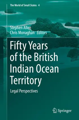 Allen / Monaghan | Fifty Years of the British Indian Ocean Territory | E-Book | www.sack.de