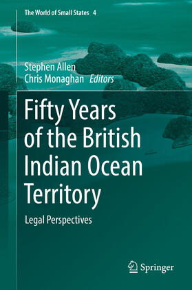 Allen / Monaghan | Fifty Years of the British Indian Ocean Territory | E-Book | sack.de