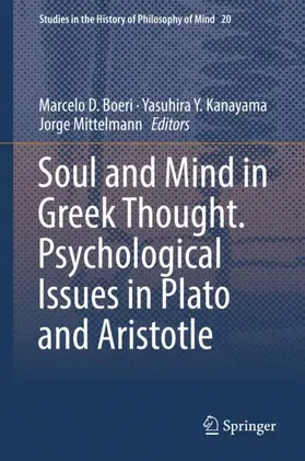 Boeri / Mittelmann / Kanayama |  Soul and Mind in Greek Thought. Psychological Issues in Plato and Aristotle | Buch |  Sack Fachmedien