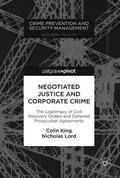 Lord / King |  Negotiated Justice and Corporate Crime | Buch |  Sack Fachmedien