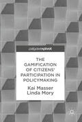 Masser / Mory |  The Gamification of Citizens' Participation in Policymaking | eBook | Sack Fachmedien