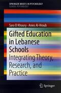 El Khoury / Al-Hroub |  El Khoury, S: Gifted Education in Lebanese Schools | Buch |  Sack Fachmedien