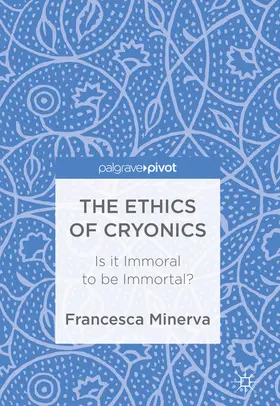 Minerva |  The Ethics of Cryonics | eBook | Sack Fachmedien
