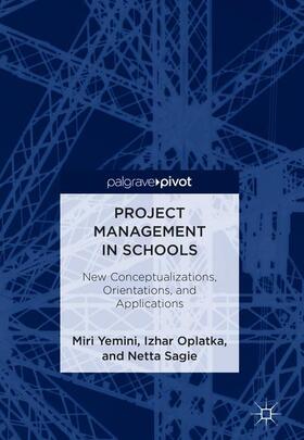 Yemini / Oplatka / Sagie | Project Management in Schools | Buch | 978-3-319-78607-0 | sack.de