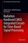 Prinzie / Steyaert / Leroux |  Radiation Hardened CMOS Integrated Circuits for Time-Based Signal Processing | Buch |  Sack Fachmedien
