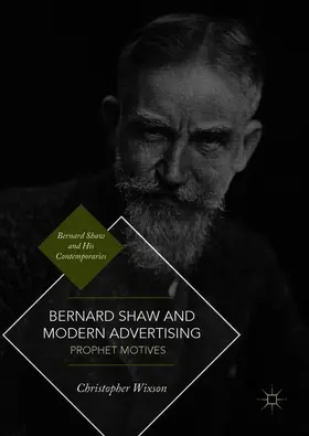 Wixson |  Bernard Shaw and Modern Advertising | Buch |  Sack Fachmedien