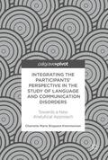 Klemmensen |  Integrating the Participants¿ Perspective in the Study of Language and Communication Disorders | Buch |  Sack Fachmedien