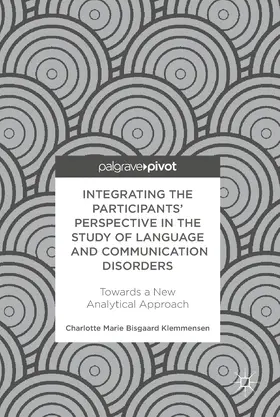 Klemmensen | Integrating the Participants’ Perspective in the Study of Language and Communication Disorders | E-Book | sack.de