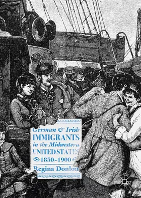 Donlon |  German and Irish Immigrants in the Midwestern United States, 1850-1900 | eBook | Sack Fachmedien