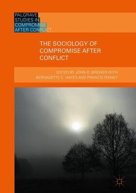 Brewer |  The Sociology of Compromise after Conflict | Buch |  Sack Fachmedien