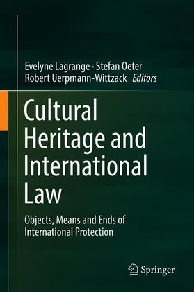 Lagrange / Uerpmann-Wittzack / Oeter | Cultural Heritage and International Law | Buch | 978-3-319-78788-6 | sack.de