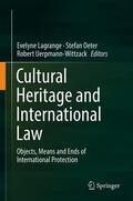 Lagrange / Uerpmann-Wittzack / Oeter |  Cultural Heritage and International Law | Buch |  Sack Fachmedien