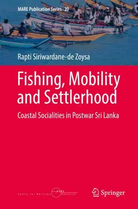 Siriwardane-de Zoysa |  Fishing, Mobility and Settlerhood | Buch |  Sack Fachmedien