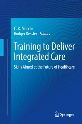 Macchi / Kessler | Training to Deliver Integrated Care | E-Book | sack.de