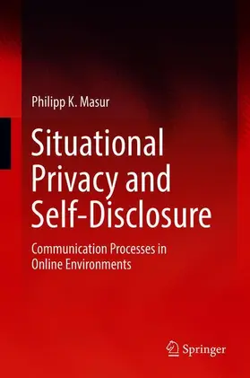 Masur |  Situational Privacy and Self-Disclosure | Buch |  Sack Fachmedien