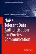 Ur-Rehman / Zivic |  Noise Tolerant Data Authentication for Wireless Communication | eBook | Sack Fachmedien