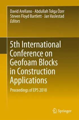 Arellano / Özer / Bartlett | 5th International Conference on Geofoam Blocks in Construction Applications | E-Book | www.sack.de