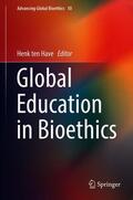 ten Have |  Global Education in Bioethics | Buch |  Sack Fachmedien