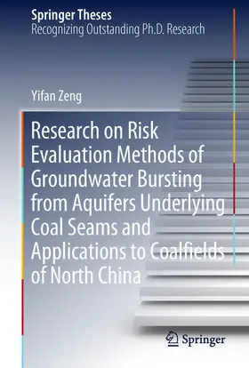 Zeng | Research on Risk Evaluation Methods of Groundwater Bursting from Aquifers Underlying Coal Seams and Applications to Coalfields of North China | E-Book | www.sack.de