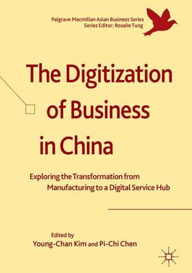 Chen / Kim | The Digitization of Business in China | Buch | 978-3-319-79047-3 | sack.de