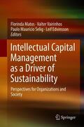 Matos / Edvinsson / Vairinhos |  Intellectual Capital Management as a Driver of Sustainability | Buch |  Sack Fachmedien