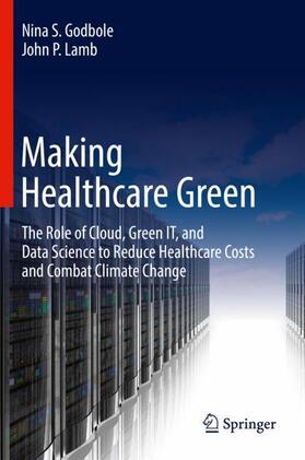 Lamb / Godbole | Making Healthcare Green | Buch | 978-3-319-79068-8 | sack.de