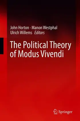 Horton / Willems / Westphal |  The Political Theory of Modus Vivendi | Buch |  Sack Fachmedien
