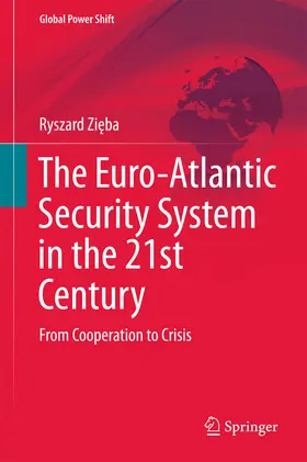 Zieba / Zizba |  The Euro-Atlantic Security System in the 21st Century | eBook | Sack Fachmedien