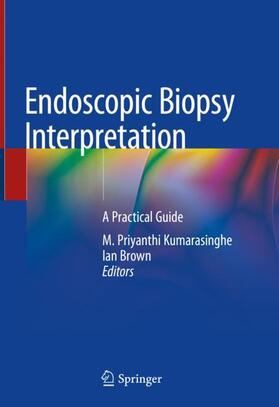 Kumarasinghe / Brown | Endoscopic Biopsy Interpretation | Buch | 978-3-319-79116-6 | sack.de