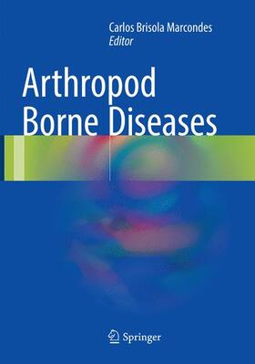 Marcondes | Arthropod Borne Diseases | Buch | 978-3-319-79190-6 | sack.de