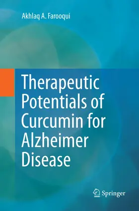 Farooqui |  Therapeutic Potentials of Curcumin for Alzheimer Disease | Buch |  Sack Fachmedien