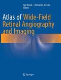 Arevalo / Kozak |  Atlas of Wide-Field Retinal Angiography and Imaging | Buch |  Sack Fachmedien