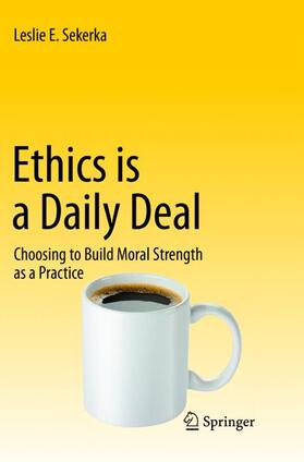 Sekerka | Ethics is a Daily Deal | Buch | 978-3-319-79244-6 | sack.de