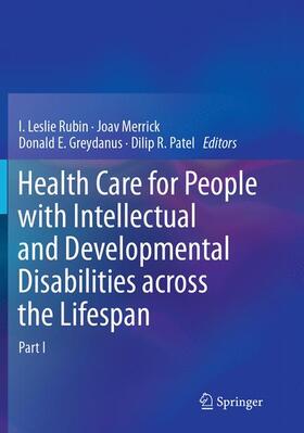 Rubin / Patel / Merrick | Health Care for People with Intellectual and Developmental Disabilities across the Lifespan | Buch | 978-3-319-79245-3 | sack.de